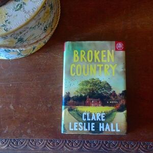 Broken Country Book by Clare Leslie Hall hardcover book winter book reads